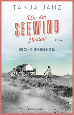 [St.-Peter-Ording-Saga 01] • Wo der Seewind flüstert